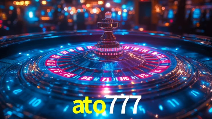 Explore as vantagens do ato777: serviço profissional e confiabilidade