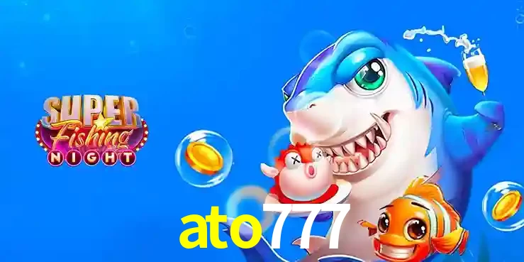 Cassino de Pesca: Uma Visão Geral e Recomendação no ato777